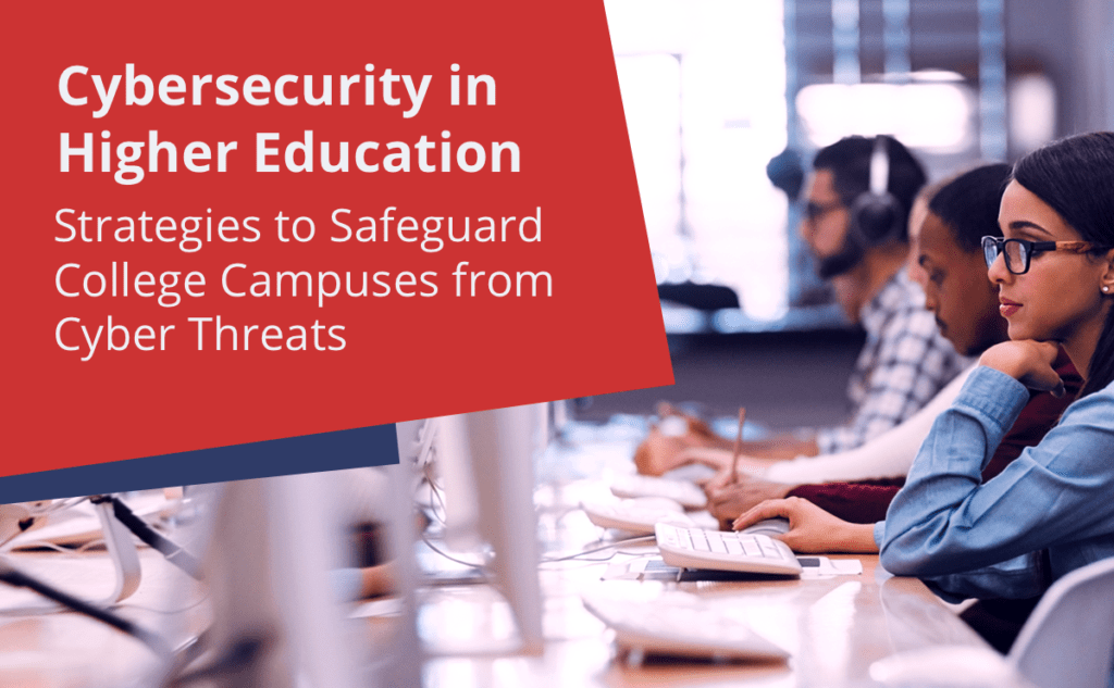 Safeguard Community College Campuses from Cyber Threats